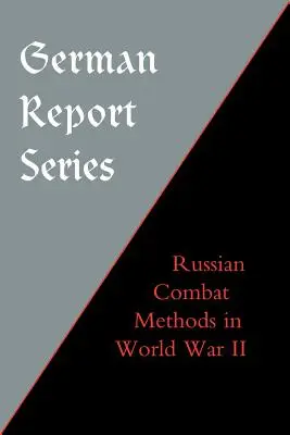 Deutsche Berichtsreihe: Russische Kampfmethoden - German Report Series: Russian Combat Methods