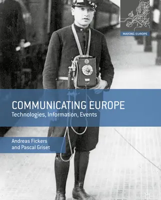 Europa kommunizieren: Technologien, Informationen, Ereignisse - Communicating Europe: Technologies, Information, Events