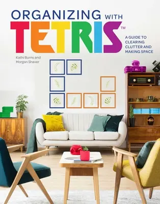 Organisieren mit Tetris: Ein Leitfaden zum Entrümpeln und Platz schaffen - Organizing with Tetris: A Guide to Clearing Clutter and Making Space