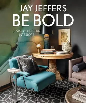 Be Bold: Maßgeschneiderte Inneneinrichtungen für die moderne Familie - Maßgeschneiderte Inneneinrichtungen für die moderne Familie - Be Bold: Bespoke Interiors for the Modern Family - Bespoke Interiors for the Modern Family