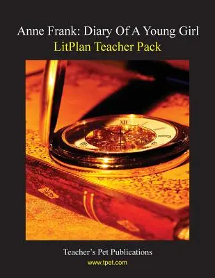 Litplan Teacher Pack: Anne Frank: Tagebuch eines jungen Mädchens - Litplan Teacher Pack: Anne Frank: Diary of a Young Girl