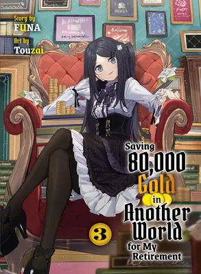 80.000 Gold in einer anderen Welt für meinen Ruhestand sparen 3 (Light Novel) - Saving 80,000 Gold in Another World for My Retirement 3 (Light Novel)