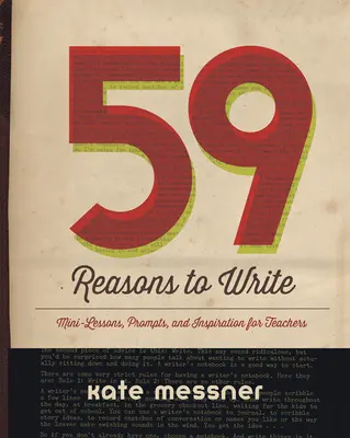 59 Gründe zum Schreiben - Mini-Lektionen, Anregungen und Inspirationen für Lehrerinnen und Lehrer - 59 Reasons to Write - Mini-Lessons, Prompts, and Inspiration for Teachers