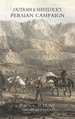 Outrams und Havelocks Persien-Feldzug - Outrams & Havelock's Persian Campaign