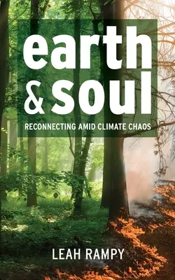 Erde und Seele: Eine neue Verbindung inmitten des Klimachaos - Earth and Soul: Reconnecting Amid Climate Chaos