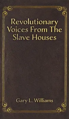 Revolutionäre Stimmen aus den Sklavenhäusern - Revolutionary Voices from the Slave Houses