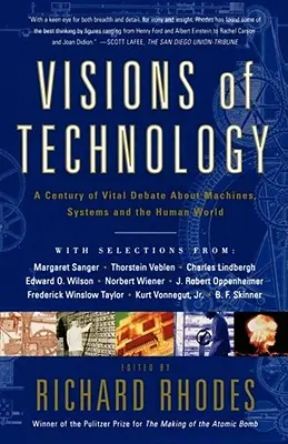 Visionen der Technologie: Ein Jahrhundert vitaler Debatten über Maschinensysteme und die menschliche Welt - Visions of Technology: A Century of Vital Debate about Machines Systems and the Human World