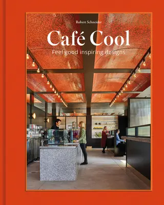 Caf Cool: Inspirierende Designs zum Wohlfühlen - Caf Cool: Feel-Good Inspiring Designs