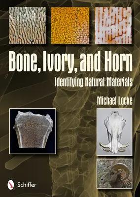 Knochen, Elfenbein und Horn: Identifizierung von Naturmaterialien - Bone, Ivory, and Horn: Identifying Natural Materials