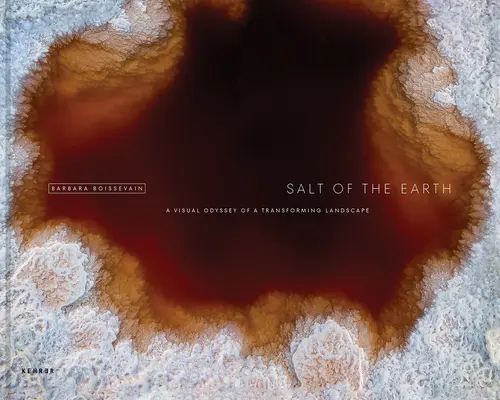 Salz der Erde: Eine visuelle Odyssee durch eine sich wandelnde Landschaft - Salt of the Earth: A Visual Odyssey of a Transforming Landscape