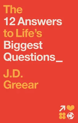 12 Wahrheiten und eine Lüge: Antworten auf die größten Fragen des Lebens - 12 Truths & a Lie: Answers to Life's Biggest Questions