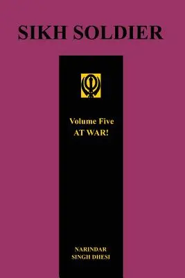 SIKH SOLDIER - AT WAR!Band 5 - SIKH SOLDIER - AT WAR!Volume 5