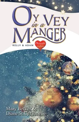 Oy Vey in einer Krippe: Kelly und Adam - Oy Vey in a Manger: Kelly & Adam