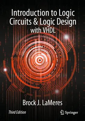 Einführung in Logikschaltungen und Logikdesign mit VHDL - Introduction to Logic Circuits & Logic Design with VHDL