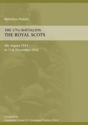 1/7th BATTALION THE ROYAL SCOTS 4. August 1914 bis 11. November 1918 - 1/7th BATTALION THE ROYAL SCOTS 4th August 1914 to 11 November 1918