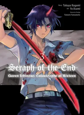 Seraph of the End: Guren Ichinose: Die Katastrophe mit sechzehn (Manga) 3 - Seraph of the End: Guren Ichinose: Catastrophe at Sixteen (Manga) 3