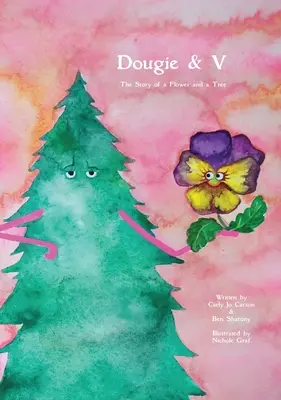 Dougie & V, Die Geschichte von einer Blume und einem Baum - Dougie & V, The Story of a Flower and a Tree