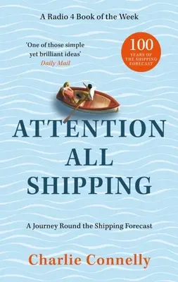 Achtung Schifffahrt: Eine Reise rund um die Schifffahrtsvorhersage - Attention All Shipping: A Journey Round the Shipping Forecast