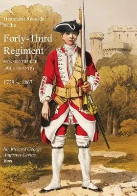 Historische Aufzeichnungen des dreiundvierzigsten Regiments der leichten Infanterie von Monmouthshire (Oxfordshire & Buckinghamshire L.I.) - Historical Records of the Forty-Third Regiment, Monmouthshire Light Infantry.(Oxfordshire & Buckinghamshire L.I.)