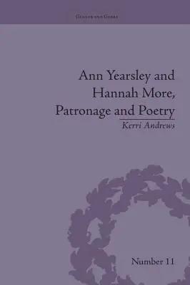 Ann Yearsley und Hannah More, Mäzenatentum und Poesie: Die Geschichte einer literarischen Beziehung - Ann Yearsley and Hannah More, Patronage and Poetry: The Story of a Literary Relationship