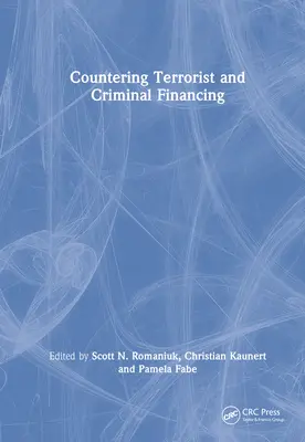 Bekämpfung der Finanzierung von Terrorismus und Kriminalität: Theorie und Praxis - Countering Terrorist and Criminal Financing: Theory and Practice