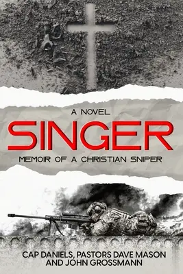 Singer: Memoiren eines christlichen Scharfschützen - Singer: Memoir of a Christian Sniper