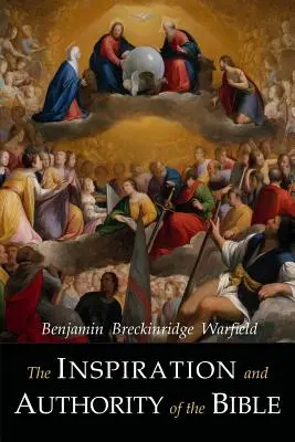 Die Inspiration und Autorität der Bibel - The Inspiration and Authority of the Bible