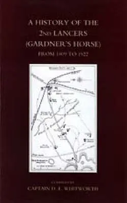 Geschichte der 2nd Lancers (Gardner's Horse) von 1809-1922 - History of the 2nd Lancers (Gardner's Horse) from 1809-1922