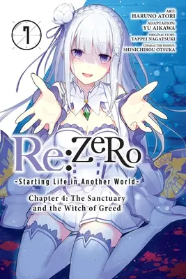 RE: Zero -Starting Life in Another World-, Kapitel 4: Das Heiligtum und die Hexe der Gier, Band 7 (Manga) - RE: Zero -Starting Life in Another World-, Chapter 4: The Sanctuary and the Witch of Greed, Vol. 7 (Manga)