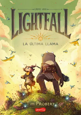 Lightfall. La ltima Llama (Lightfall: Das Mädchen & der Galdurianer - Spanische Ausgabe - Lightfall. La ltima Llama (Lightfall: The Girl & the Galdurian - Spanish Editio