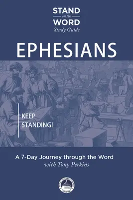 Epheserbrief: Keep Standing! eine 7-tägige Reise durch das Wort - Ephesians: Keep Standing! a 7-Day Journey Through the Word