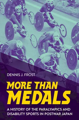 Mehr als nur Medaillen: Eine Geschichte der Paralympics und des Behindertensports im Japan der Nachkriegszeit - More Than Medals: A History of the Paralympics and Disability Sports in Postwar Japan