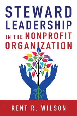 Stewardship in der Nonprofit-Organisation - Steward Leadership in the Nonprofit Organization