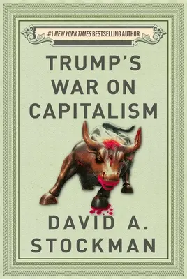 Trumps Krieg gegen den Kapitalismus - Trump's War on Capitalism