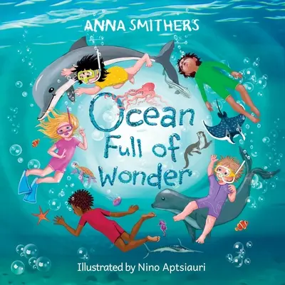 Ozean voller Wunder: Ein lehrreiches, gereimtes Buch über die Magie des Ozeans für Kinder - Ocean Full of Wonder: An educational, rhyming book about the magic of the ocean for children