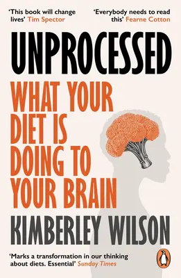 Unverarbeitet: Wie die Lebensmittel, die wir essen, unsere psychische Gesundheitskrise anheizen - Unprocessed: How the Food We Eat Is Fuelling Our Mental Health Crisis