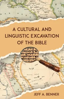 Eine kulturelle und sprachliche Ausgrabung der Bibel - A Cultural and Linguistic Excavation of the Bible