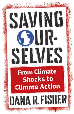 Retten wir uns selbst: Von Klimaschocks zu Klimaschutzmaßnahmen - Saving Ourselves: From Climate Shocks to Climate Action