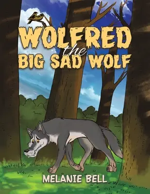 Wolfred der große traurige Wolf - Wolfred the Big Sad Wolf