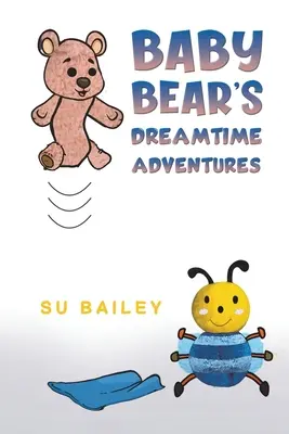 Baby Bear's Traumzeit-Abenteuer - Baby Bear's Dreamtime Adventures