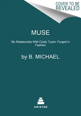 Die Muse: Cicely Tyson und ich: Eine Beziehung, geschmiedet in der Mode - Muse: Cicely Tyson and Me: A Relationship Forged in Fashion