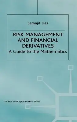 Risikomanagement und Finanzderivate: Ein Leitfaden für die Mathematik - Risk Management and Financial Derivatives: A Guide to the Mathematics