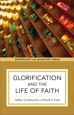 Verherrlichung und das Leben des Glaubens - Glorification and the Life of Faith