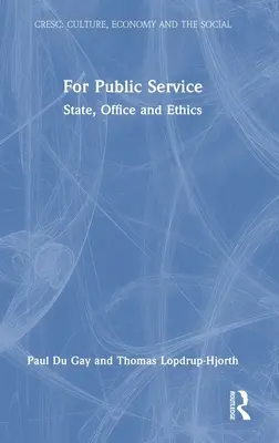 Für den öffentlichen Dienst: Staat, Amt und Ethik - For Public Service: State, Office and Ethics