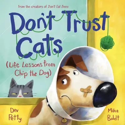 Trau den Katzen nicht: Lebenslektionen von Chip, dem Hund - Don't Trust Cats: Life Lessons from Chip the Dog