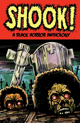 Shook! eine schwarze Horror-Anthologie - Shook! a Black Horror Anthology