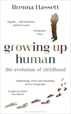 Menschlich aufwachsen: Die Evolution der Kindheit - Growing Up Human: The Evolution of Childhood