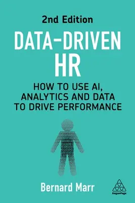 Data-Driven HR: Wie Sie mit KI, Analytik und Daten Ihre Leistung steigern - Data-Driven HR: How to Use Ai, Analytics and Data to Drive Performance