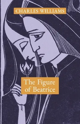 Die Gestalt der Beatrice: Eine Studie über Dante - The Figure of Beatrice: A Study in Dante