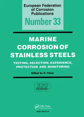 Korrosion nichtrostender Stähle auf See: Prüfung, Auswahl, Erfahrung, Schutz und Überwachung - Marine Corrosion of Stainless Steels: Testing, Selection, Experience, Protection and Monitoring